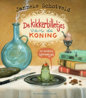 De kikkerbilletjes van de koning en andere sprookjes