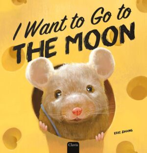 I want to Go to the Moon