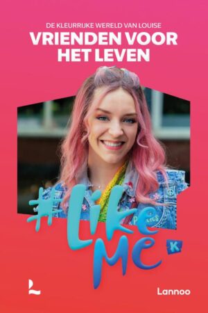 #LikeMe - Vrienden voor het leven