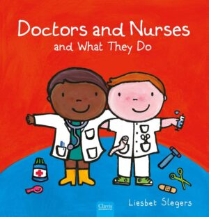 Doctors and Nurses and What They Do