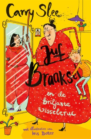 Juf Braaksel en de briljante wisseltruc