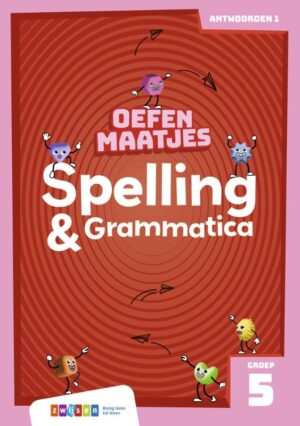 Oefenmaatjes Spelling & Grammatica Groep 5 - antwoordenboek 1