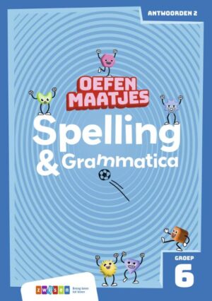 Oefenmaatjes Spelling & Grammatica Groep 6 - antwoordenboek 2