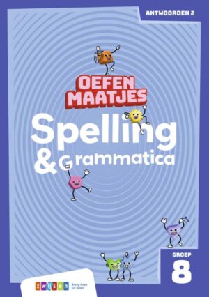 Oefenmaatjes Spelling & Grammatica Groep 8 - antwoordenboek 2