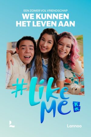 #LikeMe - We kunnen het leven aan
