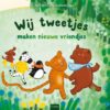Wij tweetjes maken nieuwe vriendjes - Afbeelding 1
