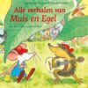 Alle verhalen van Muis en Egel - Afbeelding 1