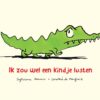 Ik zou wel een kindje lusten - Afbeelding 1