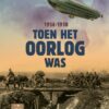 Toen het oorlog was 1914-1918 - Afbeelding 1
