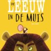 De leeuw in de muis - Afbeelding 1