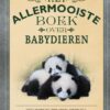 Het allermooiste boek over babydieren - Afbeelding 1