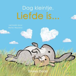 Dag kleintje, liefde is...