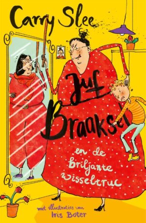 Juf Braaksel en de briljante wisseltruc