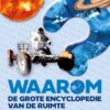 Waarom? De grote encyclopedie van de ruimte - Afbeelding 1