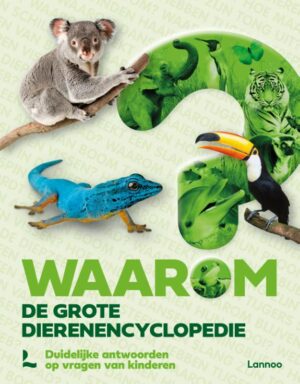 Waarom? De grote dierenencyclopedie