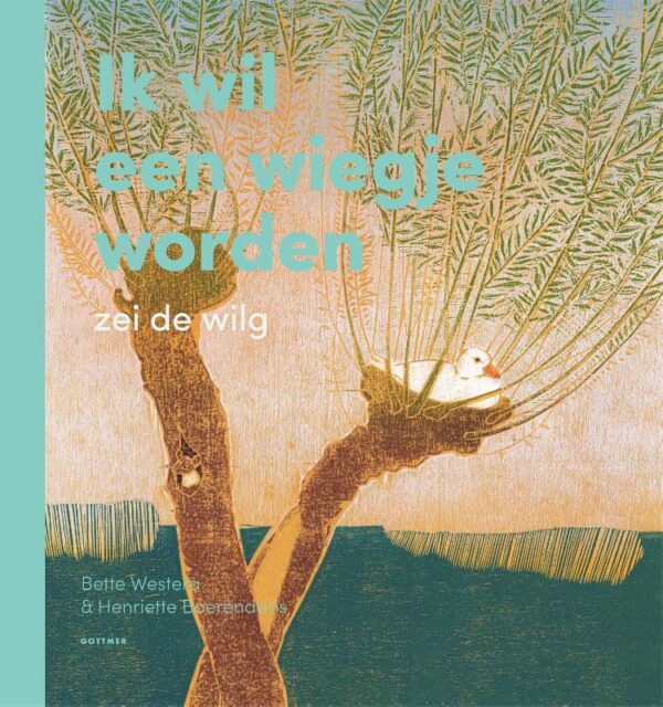 Ik wil een wiegje worden, zei de wilg - Afbeelding 1