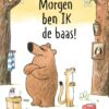 Morgen ben ik de baas! - Afbeelding 1
