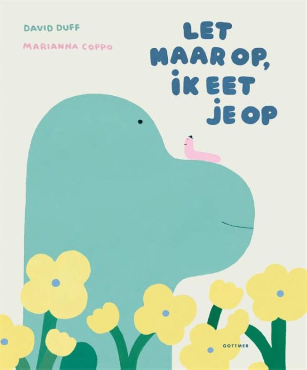 Let maar op, ik eet je op - Afbeelding 1