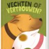 Vechten of vertrouwen? - Afbeelding 1