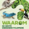 Waarom? De grote dierenencyclopedie - Afbeelding 1