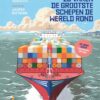 Zo varen de grootste schepen de wereld rond - Afbeelding 1
