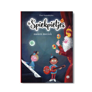 De Spiekpietjes maken muziek
