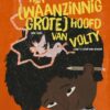 Het (waanzinnig grote) hoofd van Volty - Afbeelding 1
